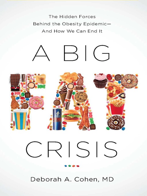 Title details for A Big Fat Crisis by Deborah Cohen - Available